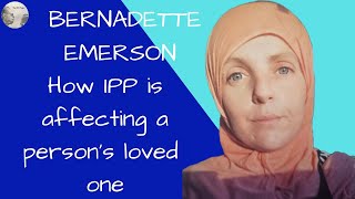 Bernadette Emerson  How IPP is affecting a persons loved one [upl. by Dolora]