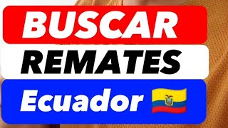 Cómo BUSCAR REMATES Online 🏘️  Remates Judiciales Ecuador [upl. by Aekin]