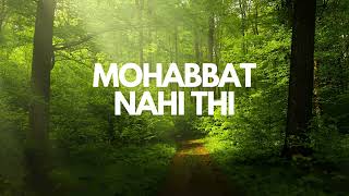 Mohabbat Nahi Thi  Full Song  THE AADI65  aadi65k  High volume  High quality New song 2024 [upl. by Saxet]