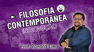 Introdução à Filosofia Contemporânea  Prof Ronald Lima [upl. by Nylirac]