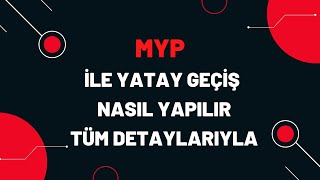 MYP İLE YATAY GEÇİŞ NASIL YAPILIR2022 GÜZ DÖNEMİ [upl. by Enialahs]