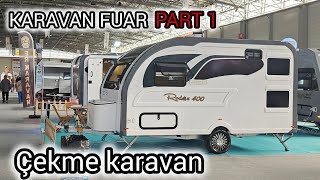 KARAVAN FUARI PART1  ÇEKME KARAVAN  TÜYAP ADANA [upl. by Joli]