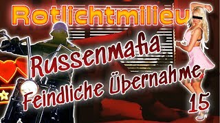 Russenmafia feindliche Übernahme  Rotlichtmilieu mein Einstieg Folge 15 [upl. by Penney]