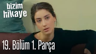 Bizim Hikaye 19 Bölüm 1 Parça [upl. by Ambert]