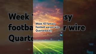 Quarterbacks to add off the fantasy football waiver wire for week 10 to help you win [upl. by Sufur]