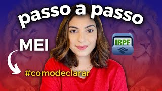 COMO DECLARAR O MEI NO IMPOSTO DE RENDA 20232024 Passo a passo prático e completo [upl. by Meta]