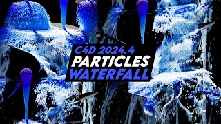 C4D 20244 PARTICLES Waterfall  Fluid Movement [upl. by Yelsiap]