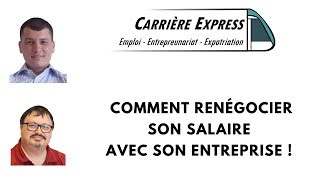 Comment renégocier son salaire avec son entreprise [upl. by Erret]