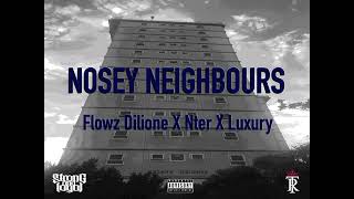 Flowz Dilione  Nosey Neighbours [upl. by Hathcock]