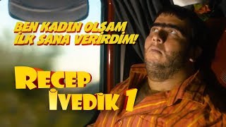 Ben kadın olsam ilk sana verirdim  Recep İvedik 1 [upl. by Aelram584]