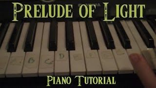 Prelude of Light PIANO TUTORIAL [upl. by Yetnom158]