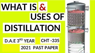 Distillation Process  Uses and Application Of Distillation [upl. by Aig]