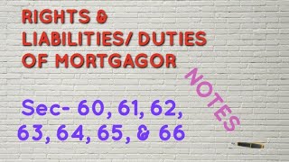 Rights and liabilities of Mortgagor  Section 60 to 66  The Transfer of property act 1882 [upl. by Ruella]