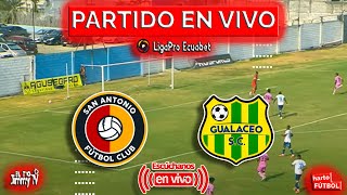 ¡No Te Pierdas la Emoción San Antonio vs Gualaceo EN VIVO [upl. by Adnak]