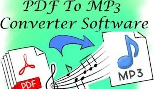 Pdf to mp3 converter software download and Install And Convert Mp3 Format [upl. by Rorie667]