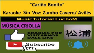 Cariño Bonito Karaoke Sin Voz AZambo Cavero  O Avilés [upl. by Einomrah]