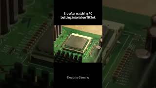 When you watch a PC building tutorial on Tiktok [upl. by Alvie997]