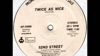 52nd Street  Twice As Nice Dub [upl. by Gierc]