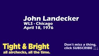 John quotRecordsquot Landecker  WLS Chicago  April 18 1976  Radio Aircheck [upl. by Lennor889]