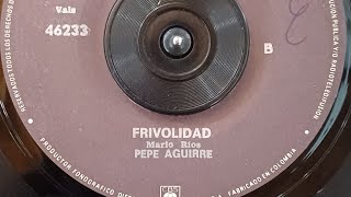 Frivolidad  Pepe Aguirre  Vals [upl. by Narba]