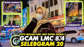 Pakai ini kamera HP jadi super bening‼️Gcam Lmc 84 Config Selebgram 20 Bisa Stabil amp Ultrawide 🔥 [upl. by Ilarrold]