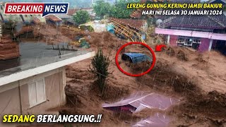 BANJIR BANDANG BESAR TERJANG HABIS LERENG GUNUNG KERINCI JAMBI [upl. by Vaclava638]