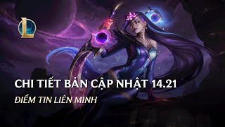 Chi Tiết Bản Cập Nhật 1421  Điểm Tin Liên Minh [upl. by Wivina564]