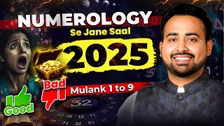 Numerology Predictions 2025  DOB से जाने अपना Personal Year amp Mulank 1 to 9  Astro Arun Pandit [upl. by Rora]