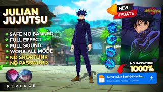 New Update Script Skin Julian Jujutsu Kaisen No Password  Full Effect Voice  Latest Patch [upl. by Atsylak]