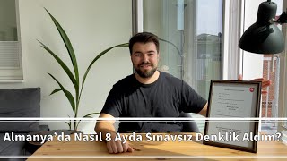 Almanyada Nasıl 8 Ayda Sınavsız Denklik Aldım  Approbation [upl. by Pryor]