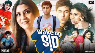 Wake Up Sid Full Movie  Ranbir Kapoor  Anupam Kher  Konkona Sen Sharma  Review amp Fact [upl. by Ursuline608]