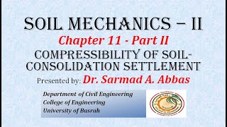 Compressibility of Soil  Consolidation Part II ميكانيك التربة انضغاطية التربة  هبوط الانضمام [upl. by Reffineg]