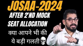 📌 क्या आपने भी की ये बड़ी गलती 💀 After 2nd Mock Seat Allocation ❗ JoSAA Counseling josaa neet jee [upl. by Whitebook]