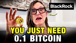 WHY You NEED To Own Just 01 Bitcoin BTC  Cathie Wood 2024 Prediction [upl. by Channing]