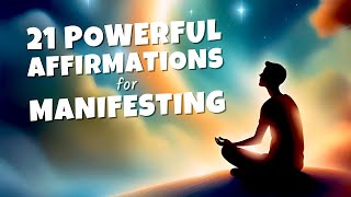 21 Most Powerful Affirmations for Manifestation  Listen Every Day [upl. by Hidie563]