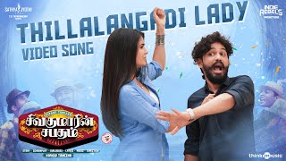 Thillalangadi Lady Video Song  Sivakumarin Sabadham  Hiphop Tamizha  Sathya Jyothi Films [upl. by Ahsiea]