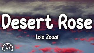 Lolo Zouaï  Desert Rose Lyrics Slowed  Reverb [upl. by Aineles]