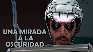 una MIRADA a la OSCURIDAD  cuando la DISTOPIA alcanza la ACTUALIDAD [upl. by Sculley]