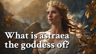 What is astraea the goddess of Greek Mythology Story [upl. by Compte]