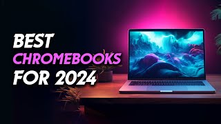 💻Best Chromebooks for 2024 Power and Portability 💻 [upl. by Ewolram]