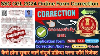 SSC CGL 2024 Online Application Form Correction kaise kare editcorrection process [upl. by Ahsinrat197]