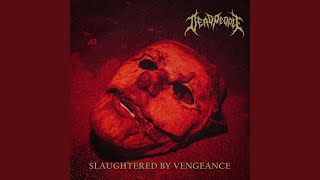 Slaughtered By Vengeance [upl. by Eisinger]