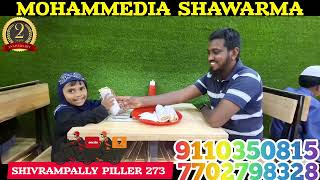 MOHAMMADIA SHAWARMA SHIVRAMPALLY PILLER 273 CALL 9110350815 7702798328 [upl. by Hannaoj]