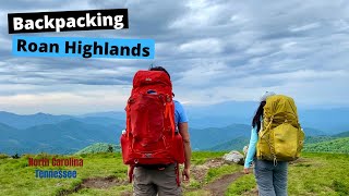 Backpacking Roan Highlands  Carvers Gap to 19E [upl. by Moguel182]