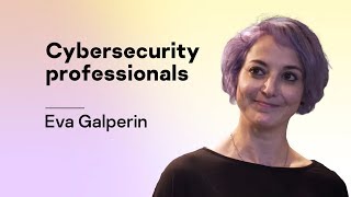 Сybersecurity professionals Eva Galperin [upl. by Adrianna]