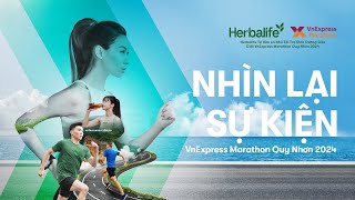 Cùng nhìn lại  Herbalife Việt Nam đồng hành cùng VnExpress Marathon Quy Nhơn 2024 [upl. by Harihs605]