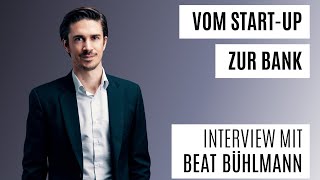 Vom StartUp zur Bank  Interview mit Beat Bühlmann  MachdisDingch [upl. by Sinnel]