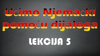 Učimo Njemački pomoću dijaloga Lekcija 5 [upl. by Nahamas]