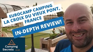 La Croix Du Vieux Pont  Eurocamp France  Campsite Review  In Depth [upl. by Aizan]