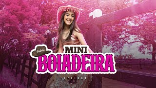 MINI BOIADEIRA  CLIPE OFICIAL BELINHA [upl. by Nnylrebma]